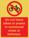 do-not-leave-bikes-or-prams-in-communal-areas-or-hallways-prohibition-sign~